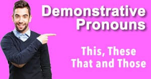 Grammar - Demonstrative Pronouns