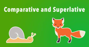 Comparative and superlative - fox and snail